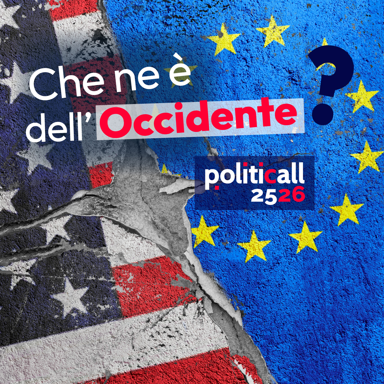 Politicall 2025/2026 - Che ne è dell’Occidente?